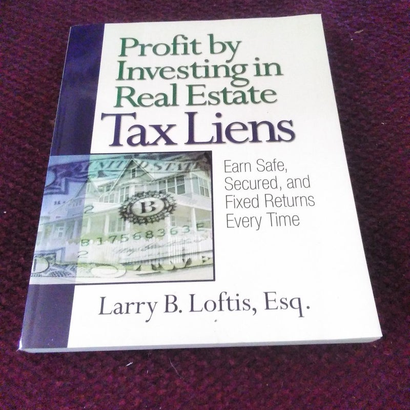 Profit by Investing in Real Estate Tax Liens