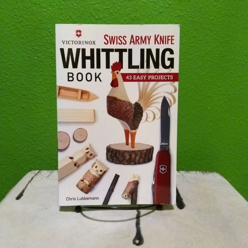 Whittling Book - 43 Easy Projects