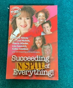 Succeeding in Spite of Everything