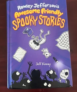 Rowley Jefferson's Awesome Friendly Spooky Stories