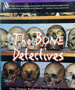The bone detectives