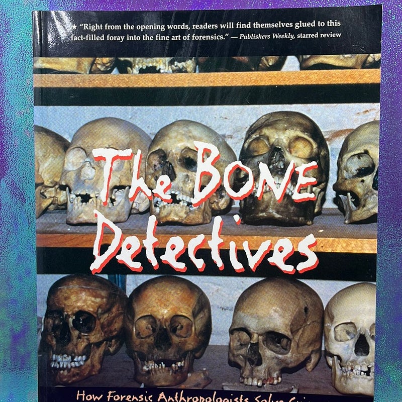 The bone detectives