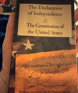 The Declaration of Independence and the Constitution of the United States