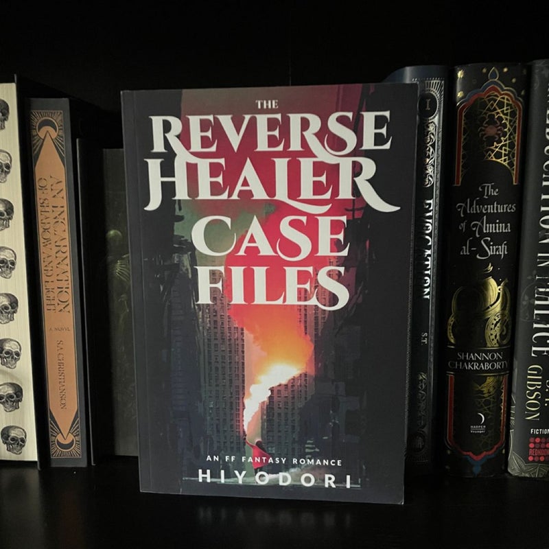 The Reverse Healer Case Files