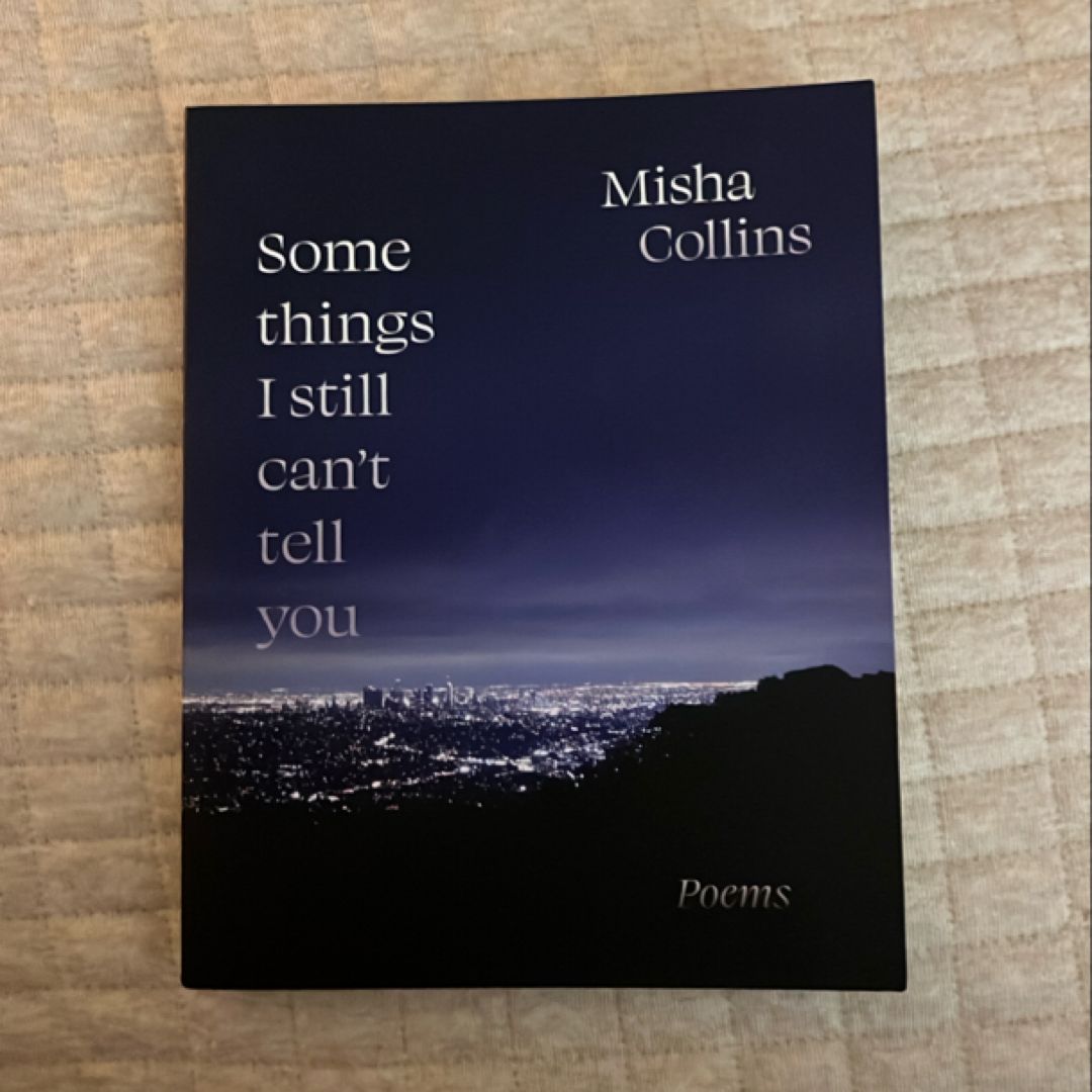 Some Things I Still Can't Tell You