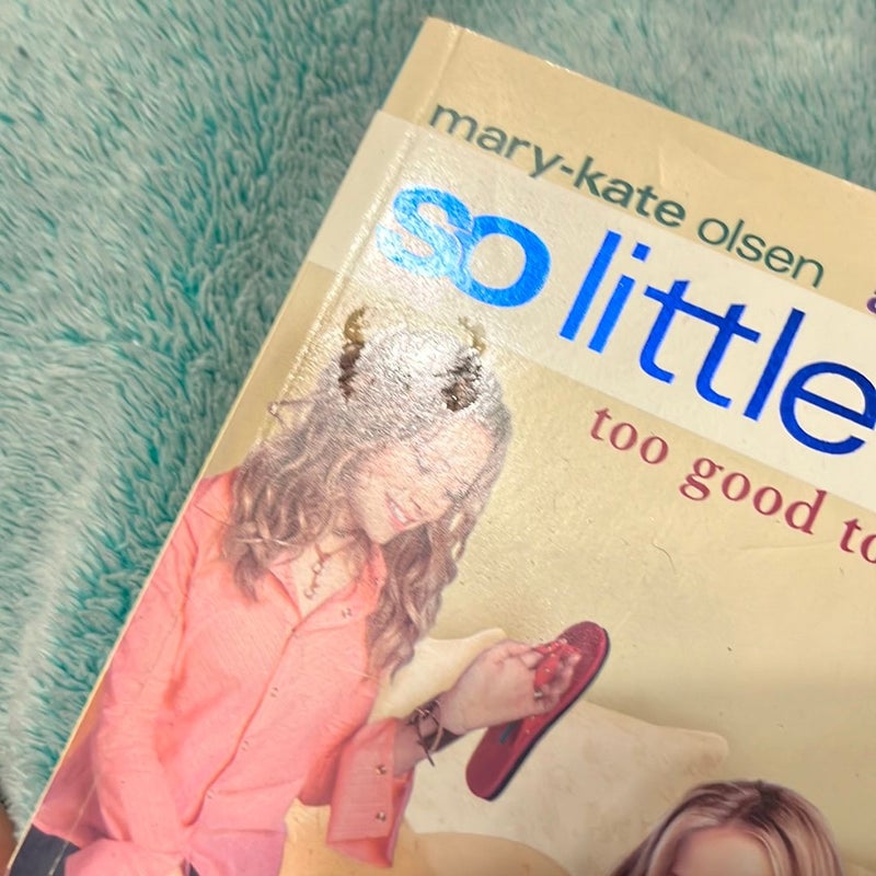 So Little Time: Too Good to Be True