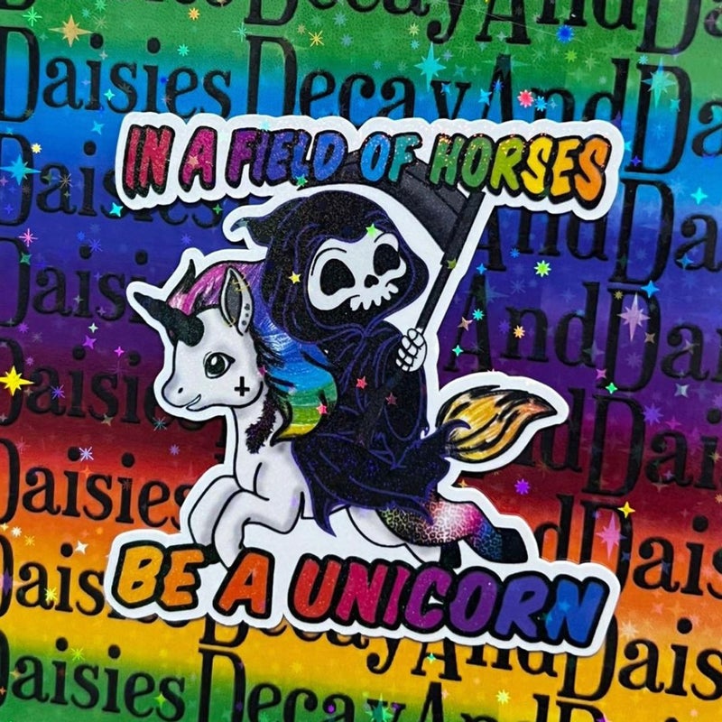 In a field of horses, be a unicorn Goth Rainbow Grim Reaper Sticker