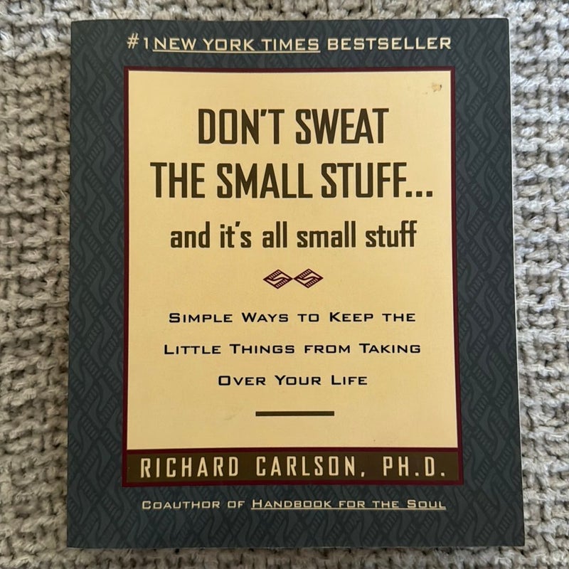 Don't Sweat the Small Stuff ... and It's All Small Stuff