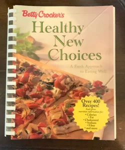 Betty Crocker's Healthy New Choices