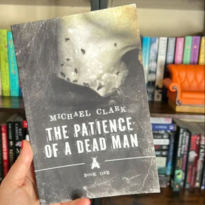The Patience of a Dead Man
