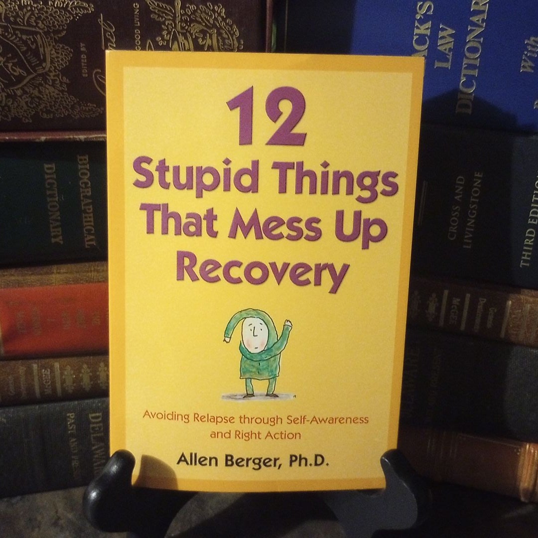 12 Stupid Things That Mess up Recovery