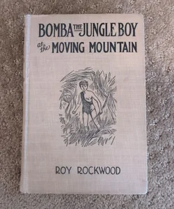 Bomba the Jungle Boy at the Moving Mountain