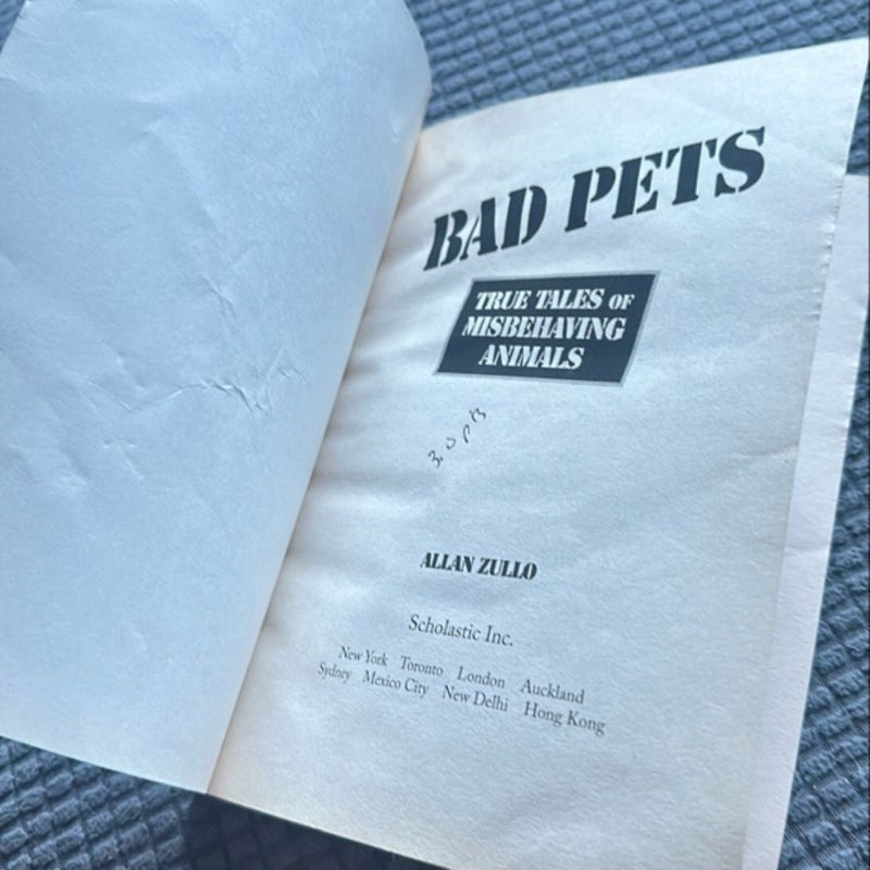 Bad Pets: True Tales of Misbehaving Animals