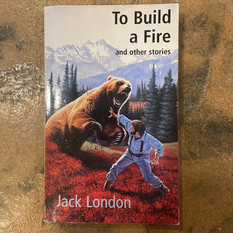 To Build A Fire