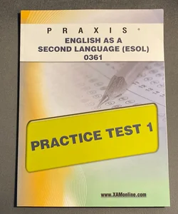 Praxis English As a Second Language (ESOL) 0361 Practice Test 1