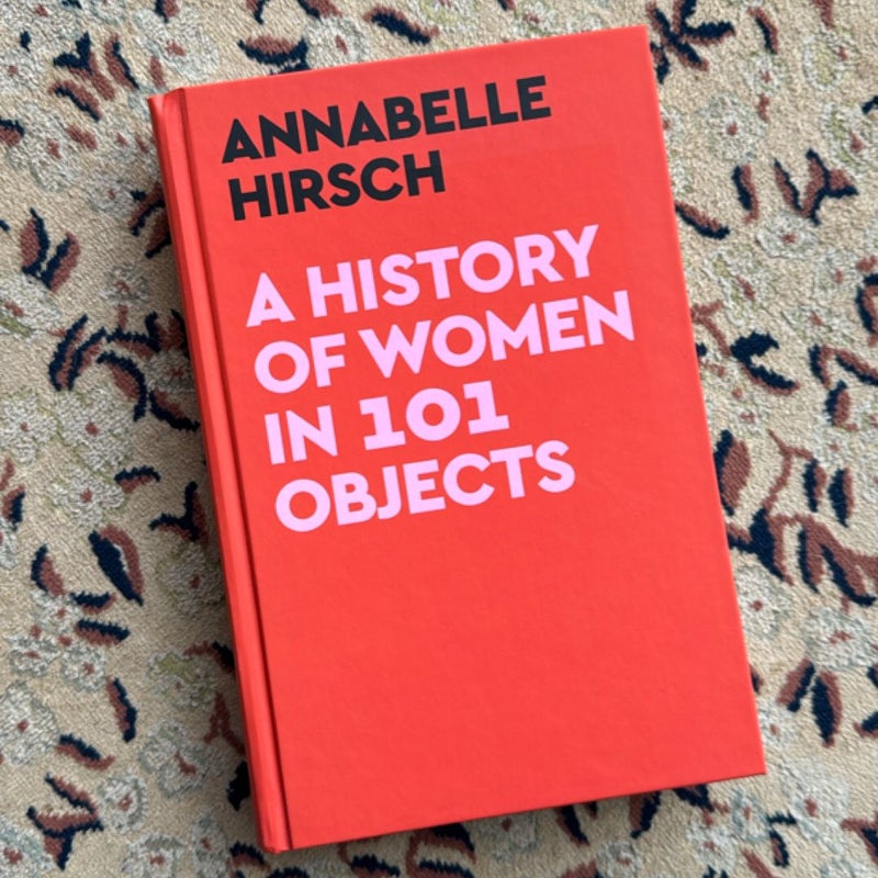 A History of Women in 101 Objects
