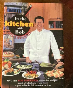 In the Kitchen with Bob