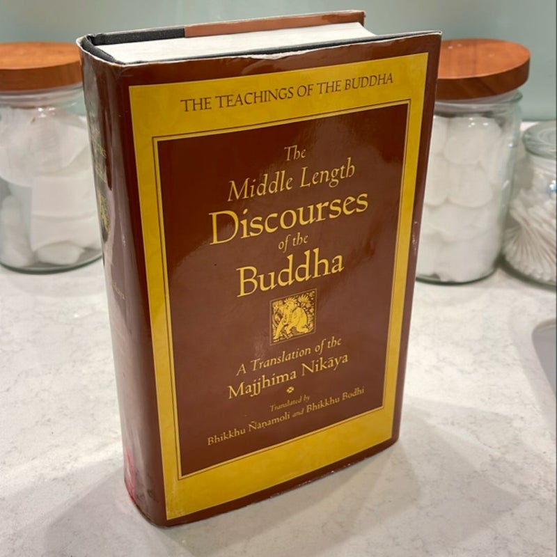 The Middle Length Discourses of the Buddha