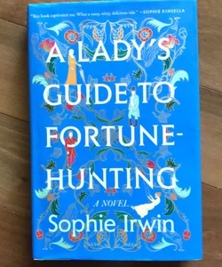 A Lady's Guide to Fortune-Hunting