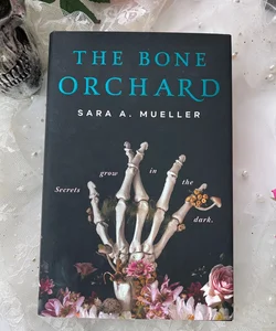 The Bone Orchard🌸💀 Hardcover Secrets Grow in the Dark