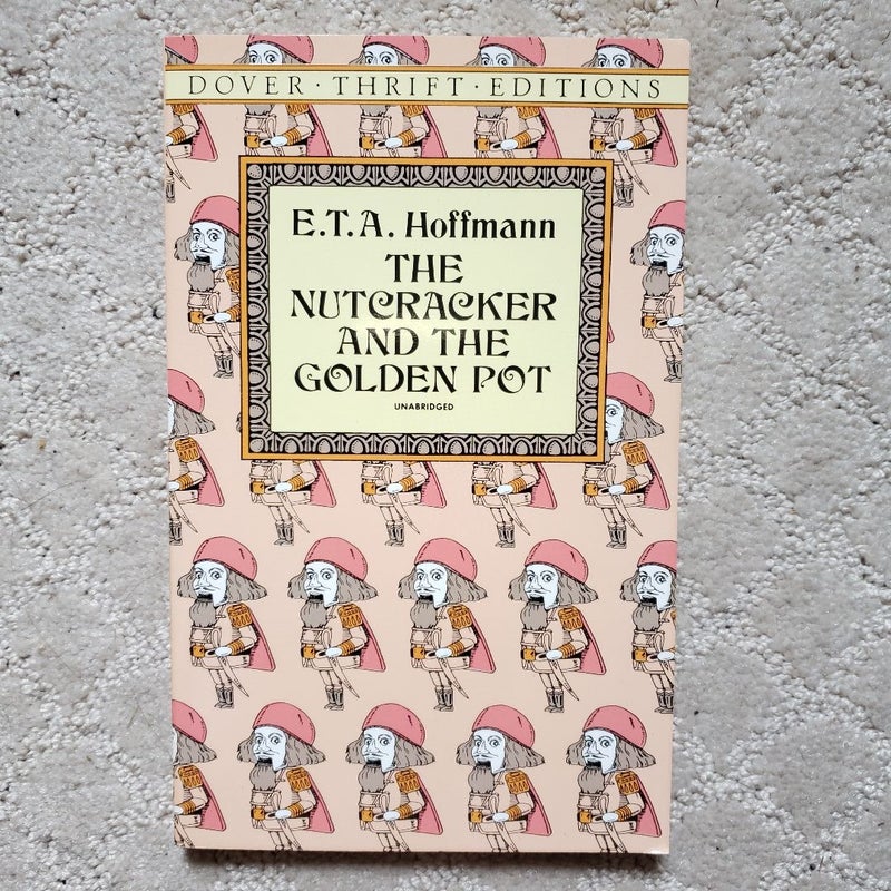 The Nutcracker and the Golden Pot (Dover Thrift Edition, 1993)