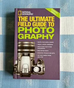 National Geographic: The Ultimate Field Guide to Photography