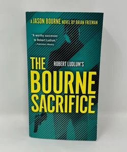 Robert Ludlum's the Bourne Sacrifice