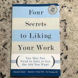 Four Secrets to Liking Your Work