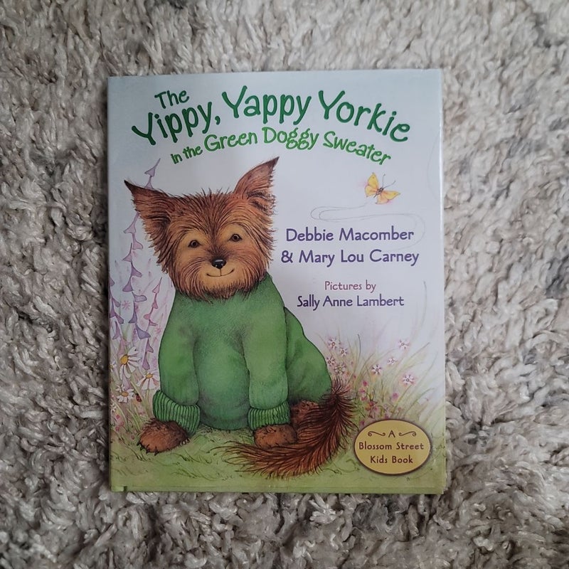 The Yippy, Yappy Yorkie in the Green Doggy Sweater