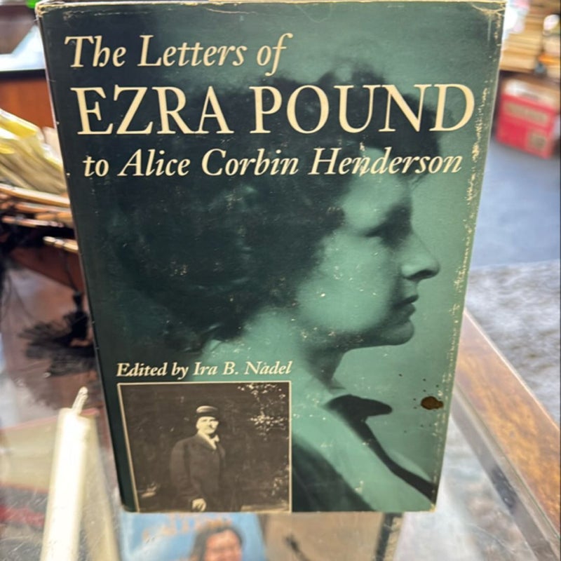 The Letters of Ezra Pound to Alice Corbin Henderson