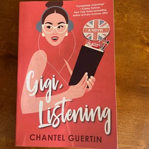 Gigi, Listening