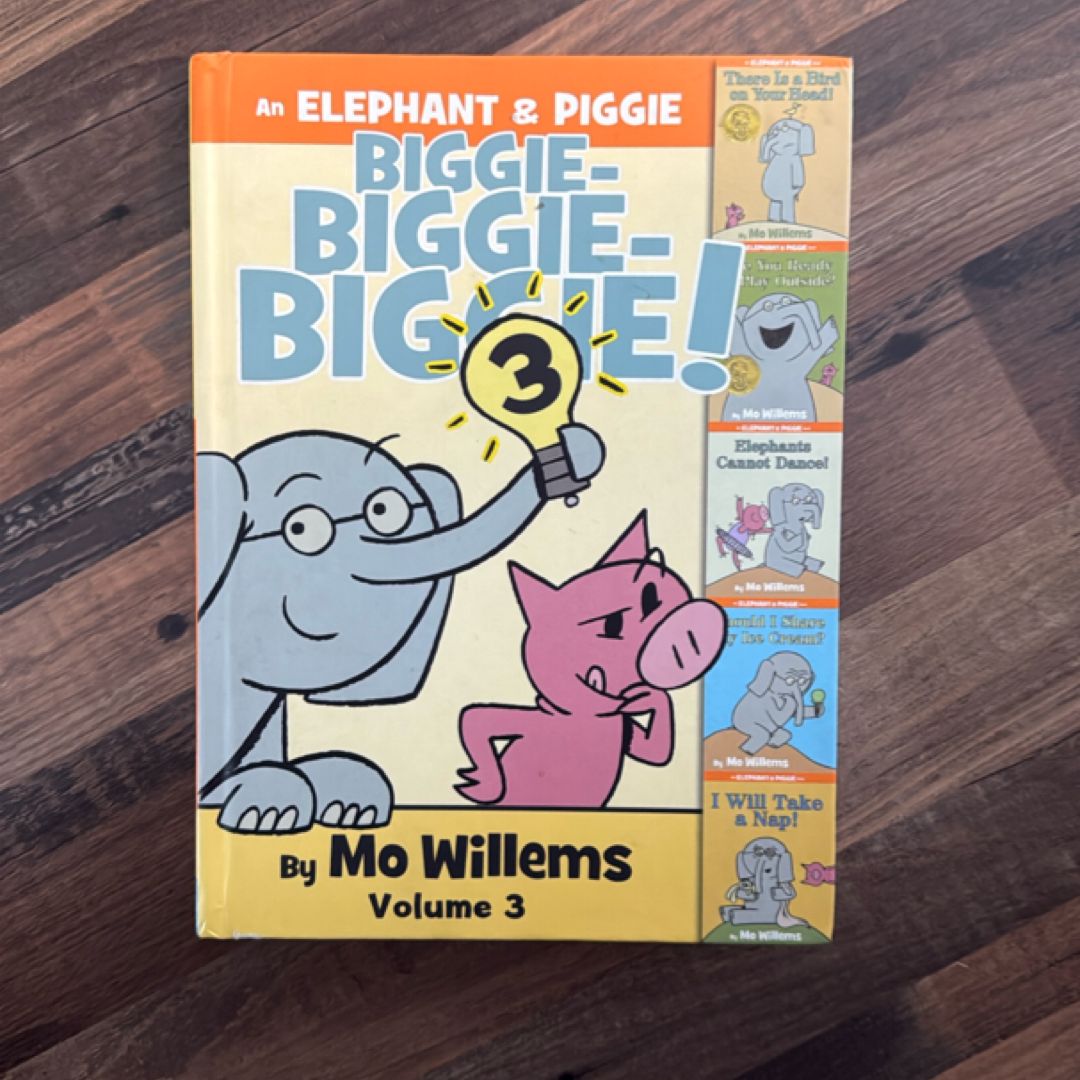 An Elephant and Piggie Biggie! Volume 3