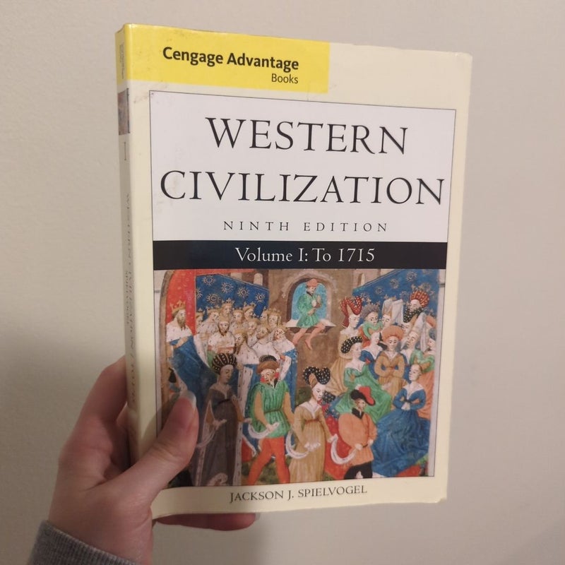 Cengage Advantage Books: Western Civilization, Volume I: To 1715