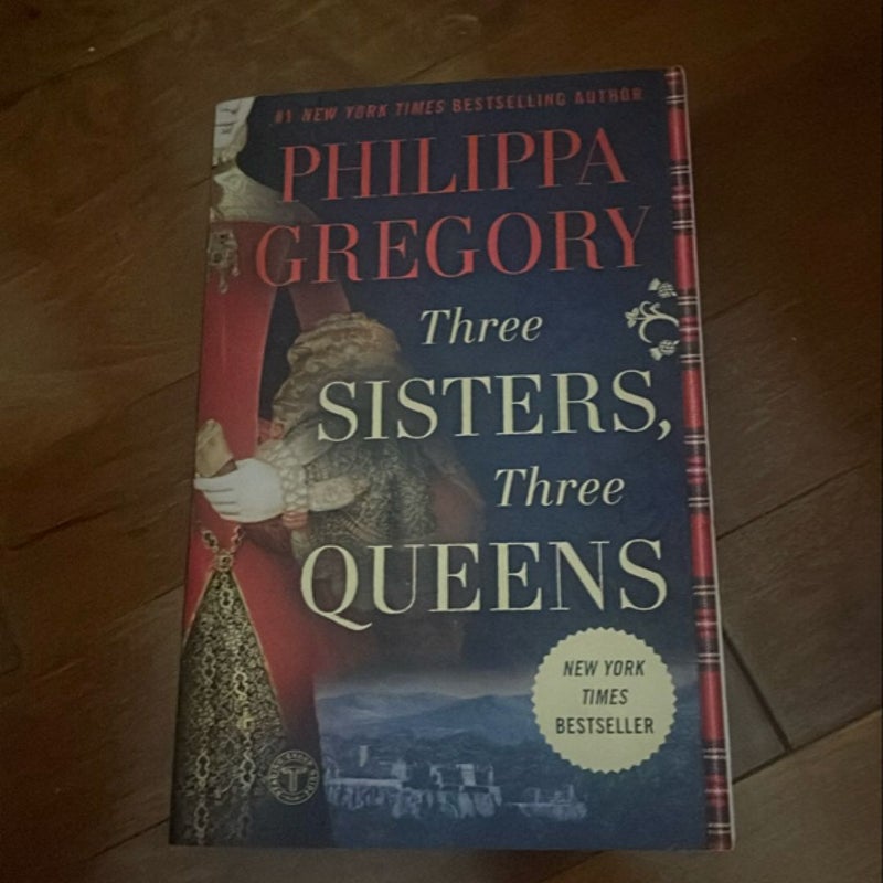 Three Sisters, Three Queens