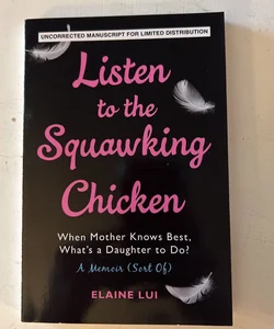 Listen to the Squawking Chicken (ARC)