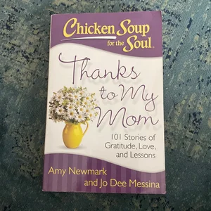 Chicken Soup for the Soul: Thanks to My Mom