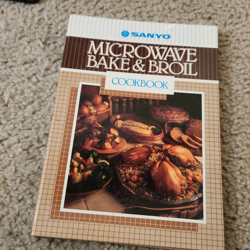 Microwave bake and Broil  cookbook 
