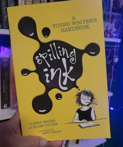 Spilling Ink: a Young Writer's Handbook