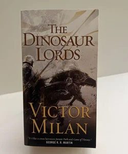 The Dinosaur Lords: (Dinosaur Lords, Book 1) 