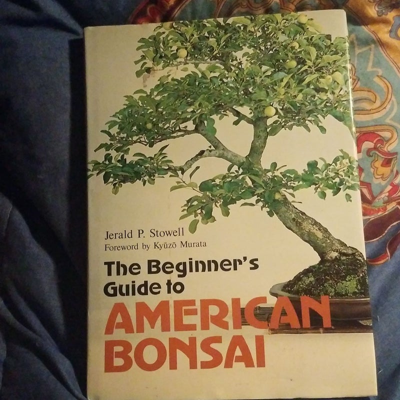 The Beginner's Guide to American Bonsai