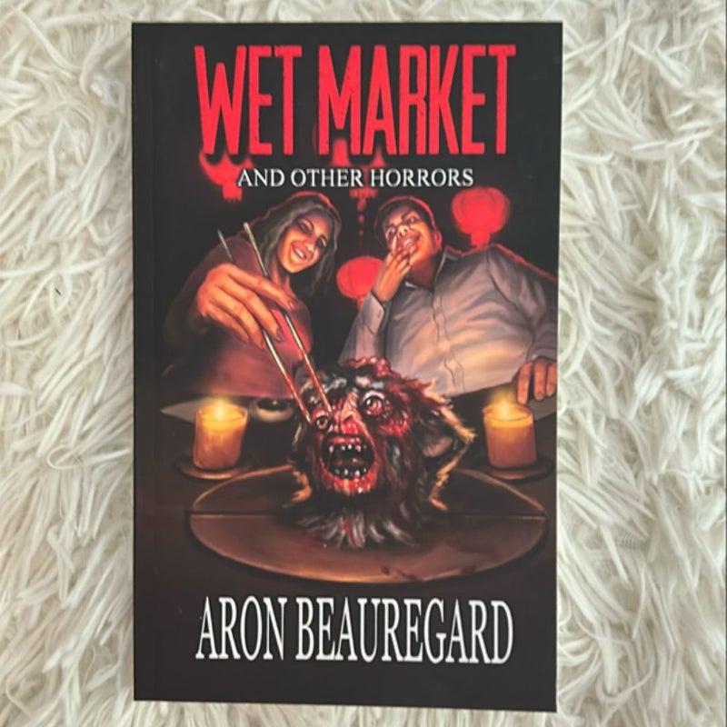 Wet Market and Other Horrors