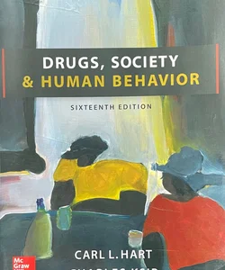 Drugs, Society, and Human Behavior 16th Edition