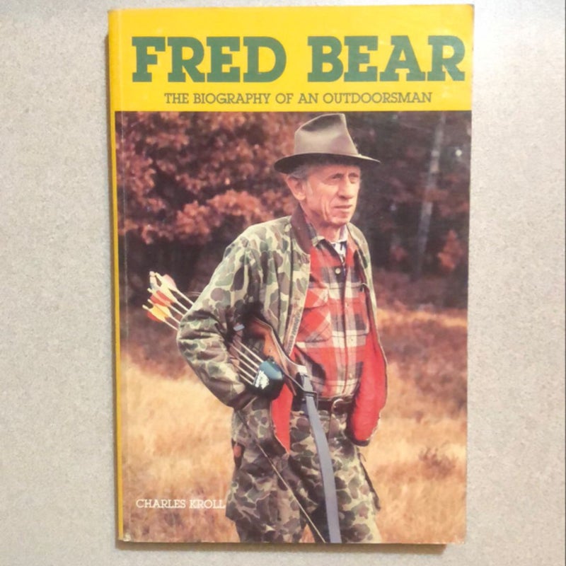 Fred Bear a Biography