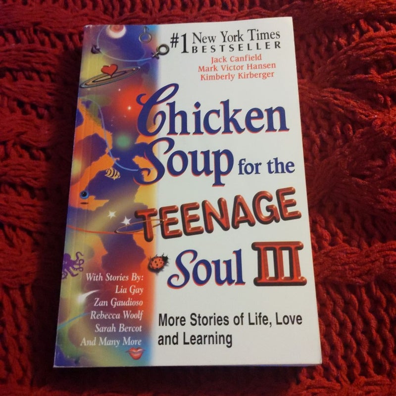 Chicken Soup for the Teenage Soul III