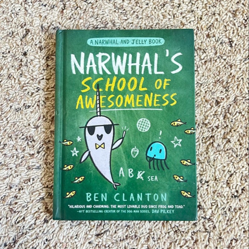 Narwhal's School of Awesomeness (a Narwhal and Jelly Book #6)