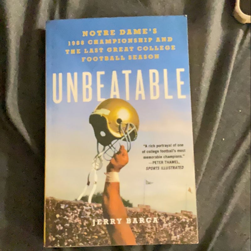 Unbeatable: Notre Dame's 1988 Championship and the Last Great College Football Season