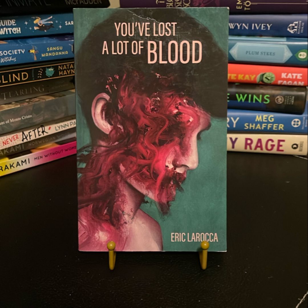 You've Lost a Lot of Blood