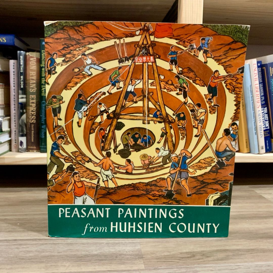 Peasant Paintings from Huhsien County 