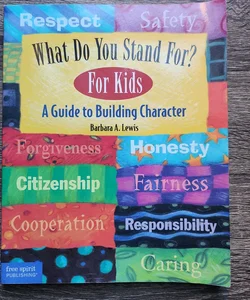 What Do You Stand For? - For Kids