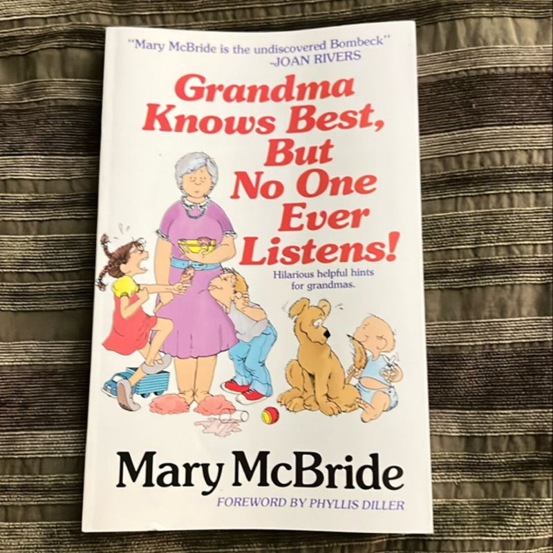 Grandma Knows Best, but No One Ever Listens!